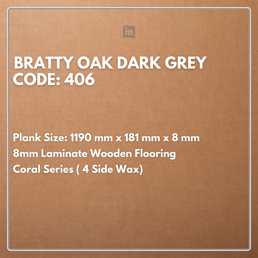 406 - BRATTY OAK DARK GREY - 1190MM X 181MM X 8MM - CORAL SERIES - LAMINATE WOODEN FLOORING