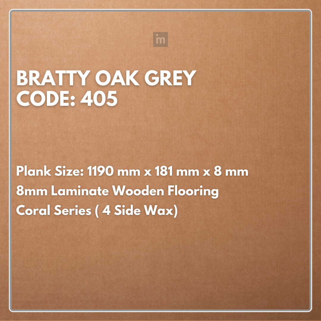 405 - BRATTY OAK GREY - 1190MM X 181MM X 8MM - CORAL SERIES - LAMINATE WOODEN FLOORING