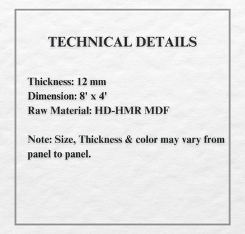 5601 - 12MM THICKNESS - 8'X4' SIZE - 24KG WEIGHT- HDHMR MDF - DECORATIVE SURFACE