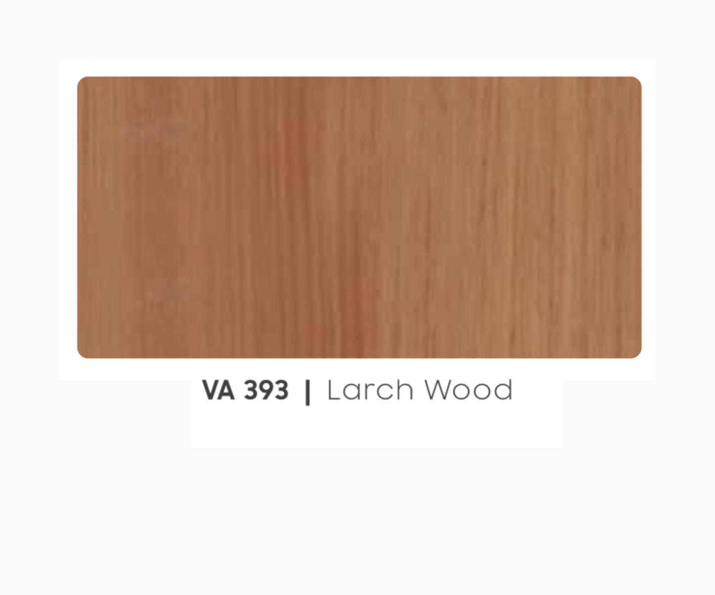 VA - 393 - LARCH WOOD - WOODEN- 8FT X 4FT / 10FT X 4FT / 12FT X 4FT - 3MM- VIVA - ACP