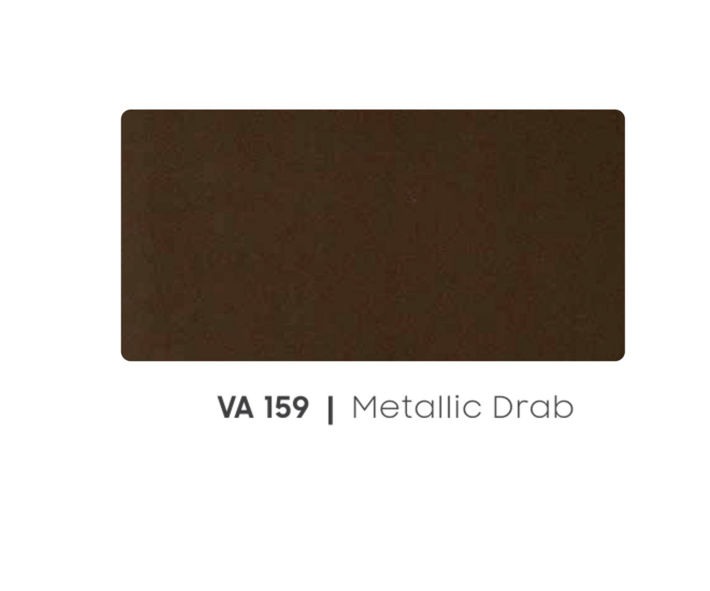 VA - 159 - METALLIC DRAB - METALLIC & SOLID COLOURS - 8FT X 4FT / 10FT X 4FT / 12FT X 4FT - 3MM- VIVA - ACP