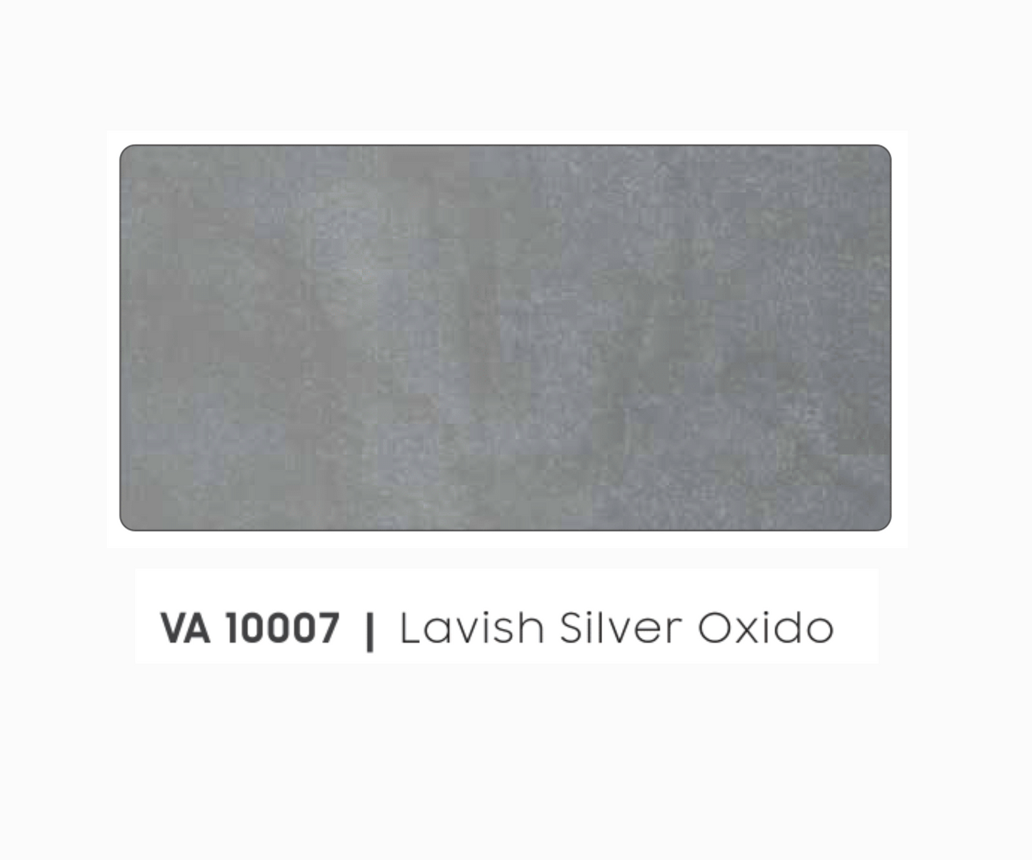 VA - 10007 - LAVISH SILVER OXIDO - TARNISH METALLUM  - 8FT X 4FT / 10FT X 4FT / 12FT X 4FT - 3MM- VIVA - ACP