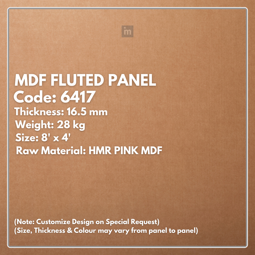 6417 / 16.5MM THICKNESS / 8'x4' SIZE / 28 KG WEIGHT / HMR PINK MDF / MDF FLUTED PANEL / GLO PANEL