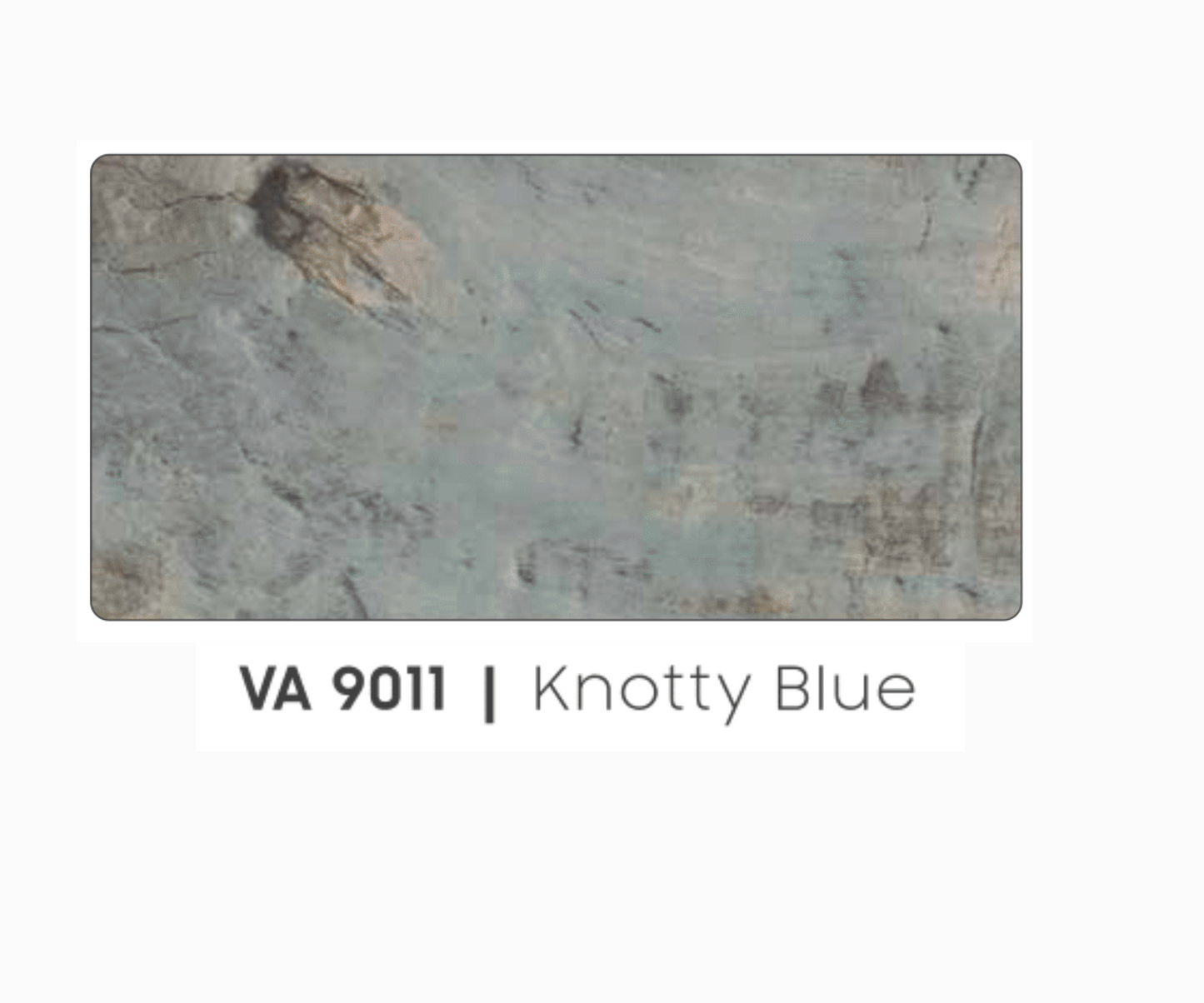 VA - 9011 -KNOTTY BLUE - NATURAL STONE  - 8FT X 4FT / 10FT X 4FT / 12FT X 4FT - 3MM- VIVA - ACP