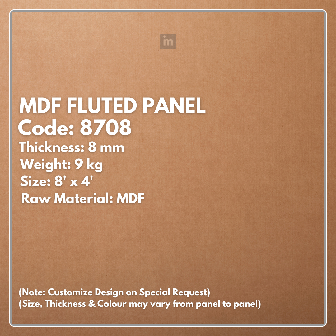 8708 / 8MM THICKNESS / 8'x4' SIZE / 9 KG WEIGHT / MDF / MDF FLUTED PANEL / GLO PANEL