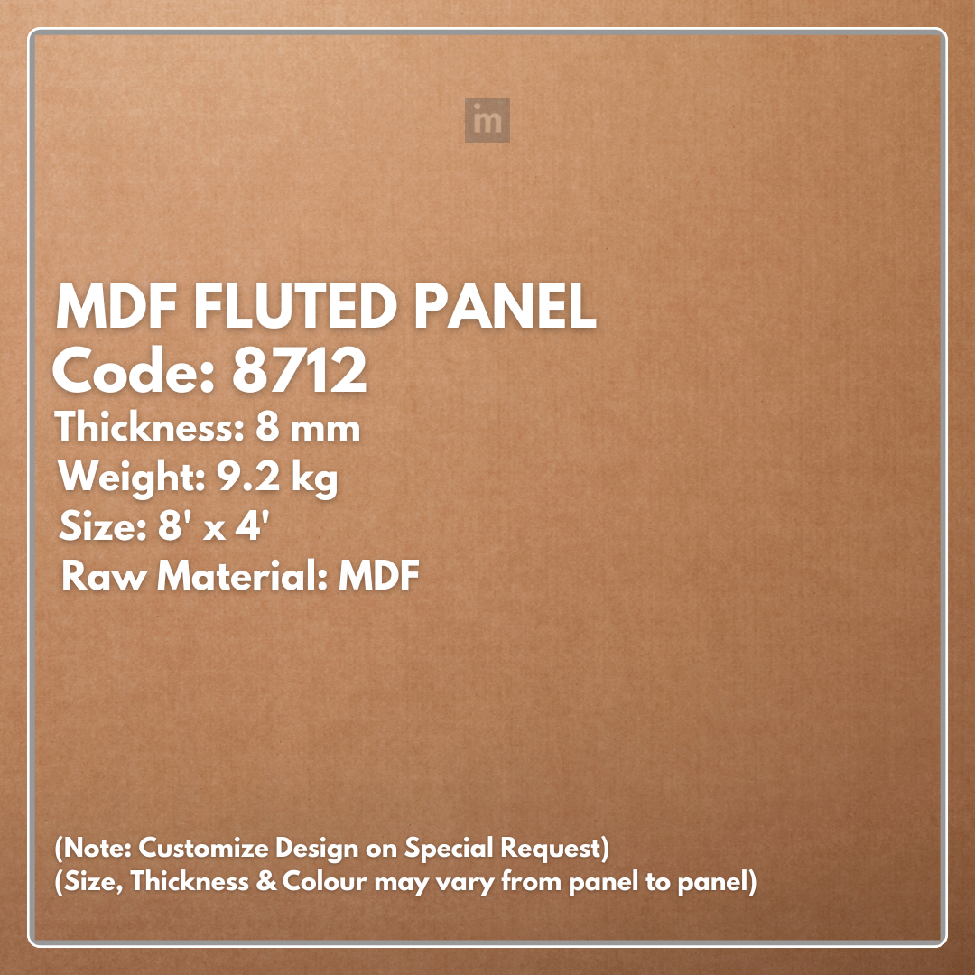 8712 / 8MM THICKNESS / 8'x4' SIZE / 9.2 KG WEIGHT / MDF / MDF FLUTED PANEL / GLO PANEL