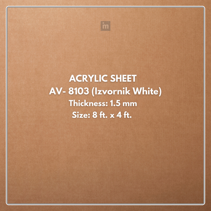 AV - 8103 - IZVORNIK WHITE - BLANC - 2440MM X 1220MM (8FT X 4FT) - 1.5MM - 6H ANTI SCRATCH ACRYLIC SHEET