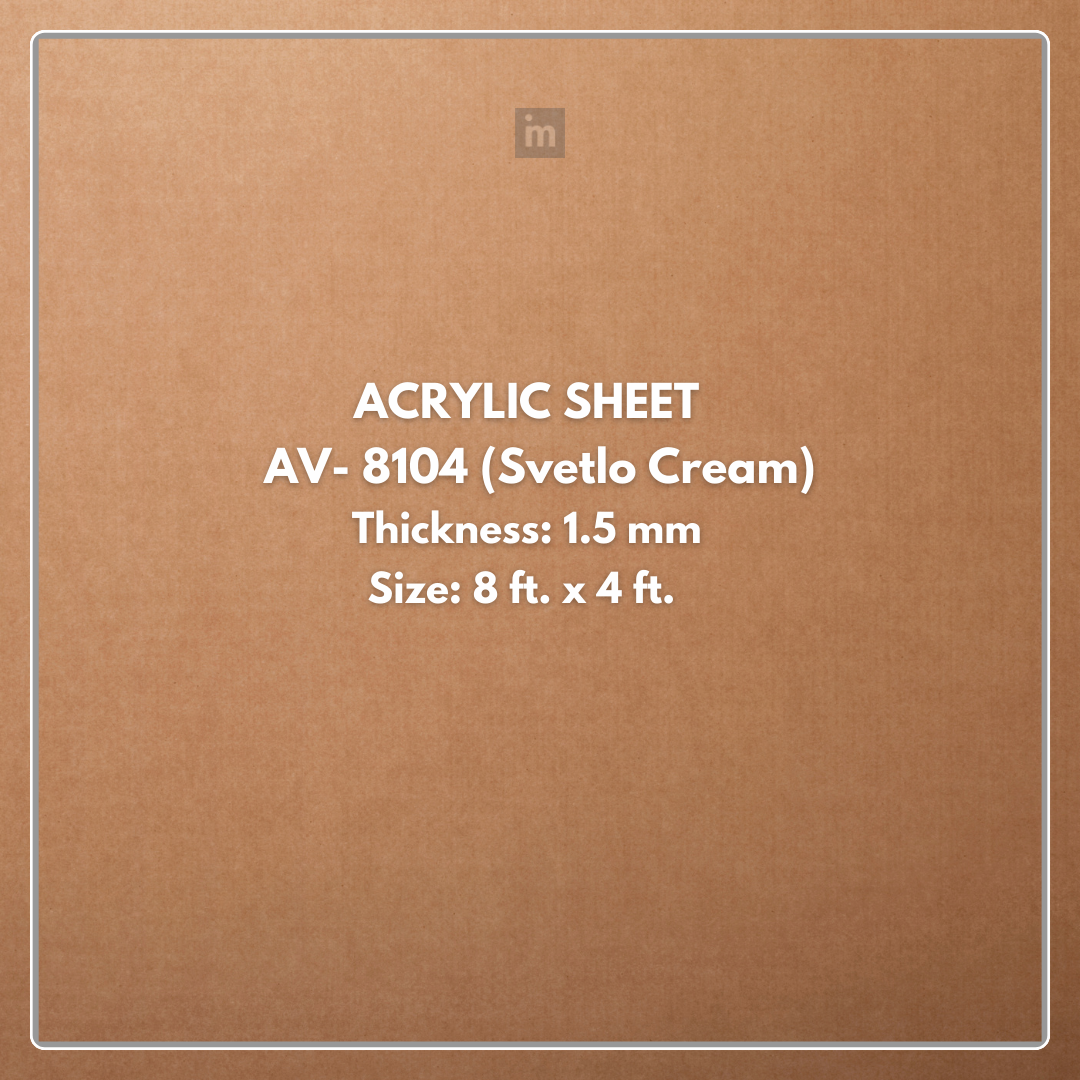 AV - 8104 - SVETLO CREAM - BLANC - 2440MM X 1220MM (8FT X 4FT) - 1.5MM - 6H ANTI SCRATCH ACRYLIC SHEET
