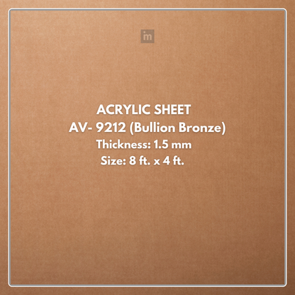 AV - 9212 - BULLION BRONZE - GLOW - 2440MM X 1220MM (8FT X 4FT) - 1.5MM - 6H ANTI SCRATCH ACRYLIC SHEET