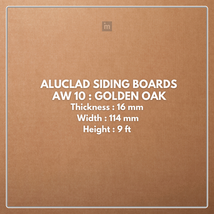 AW 10: GOLDEN OAK / ALUCLAD SIDING BOARDS / ACP BASED LOUVERS / 9 FT x 114 MM x 16 MM