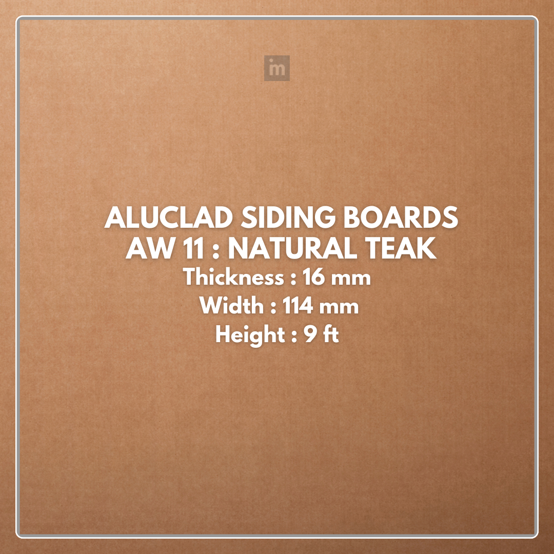AW 11: NATURAL TEAK / ALUCLAD SIDING BOARDS / ACP BASED LOUVERS / 9 FT x 114 MM x 16 MM