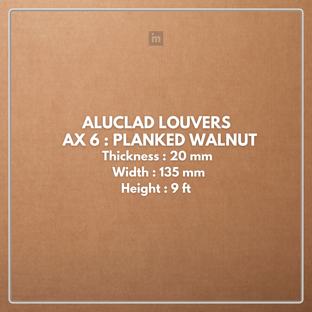 AX 6: PLANKED WALNUT / ALUCLAD LOUVERS / ACP BASED LOUVERS / 9 FT x 135 MM x 20 MM