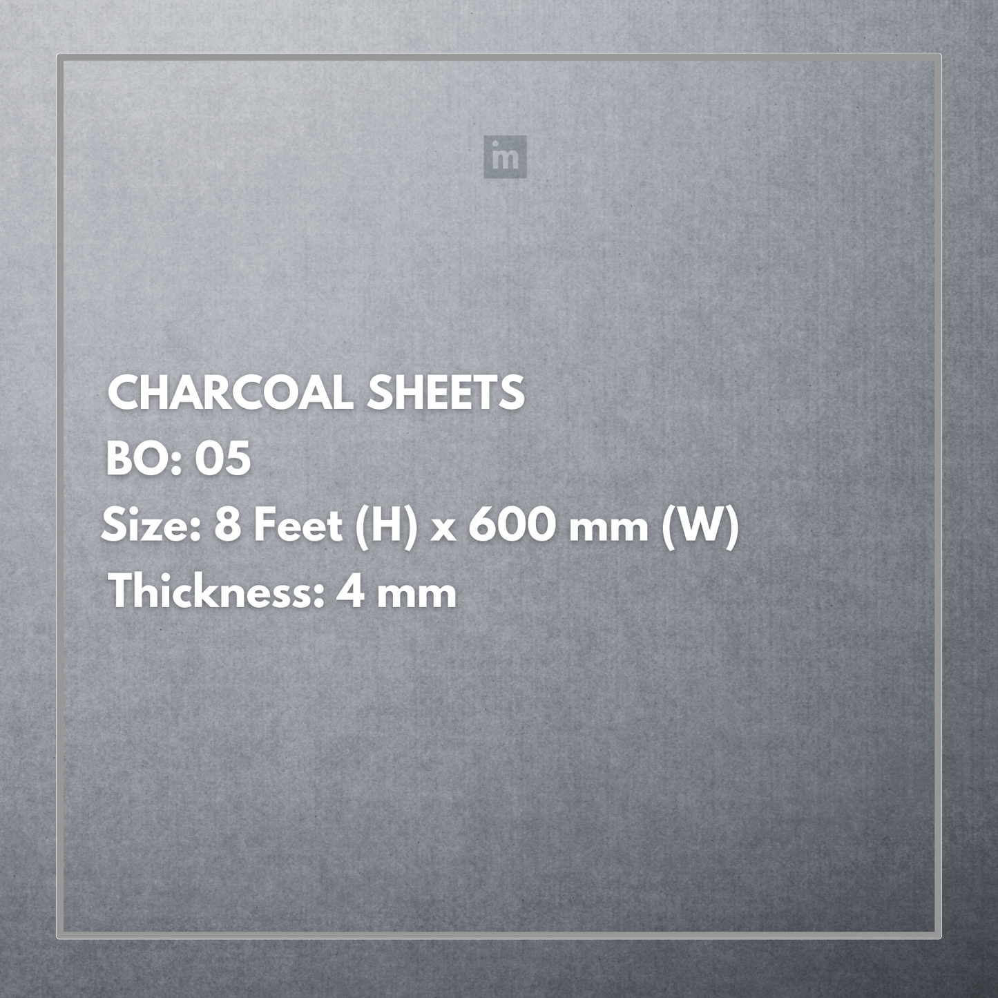 BO 05 - 8FT X 600MM X 4MM - CHARCO CHARM - DECORATIVE CHARCOAL PANELS