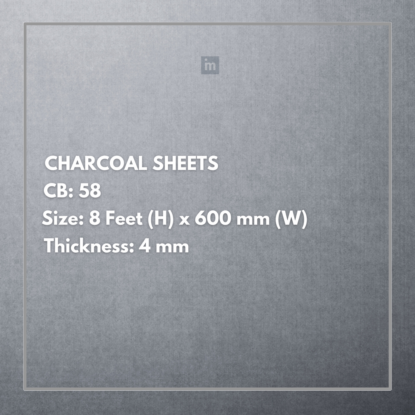 CB 58 - 8FT X 600MM X 4MM - CHARCO CHARM - DECORATIVE CHARCOAL PANELS