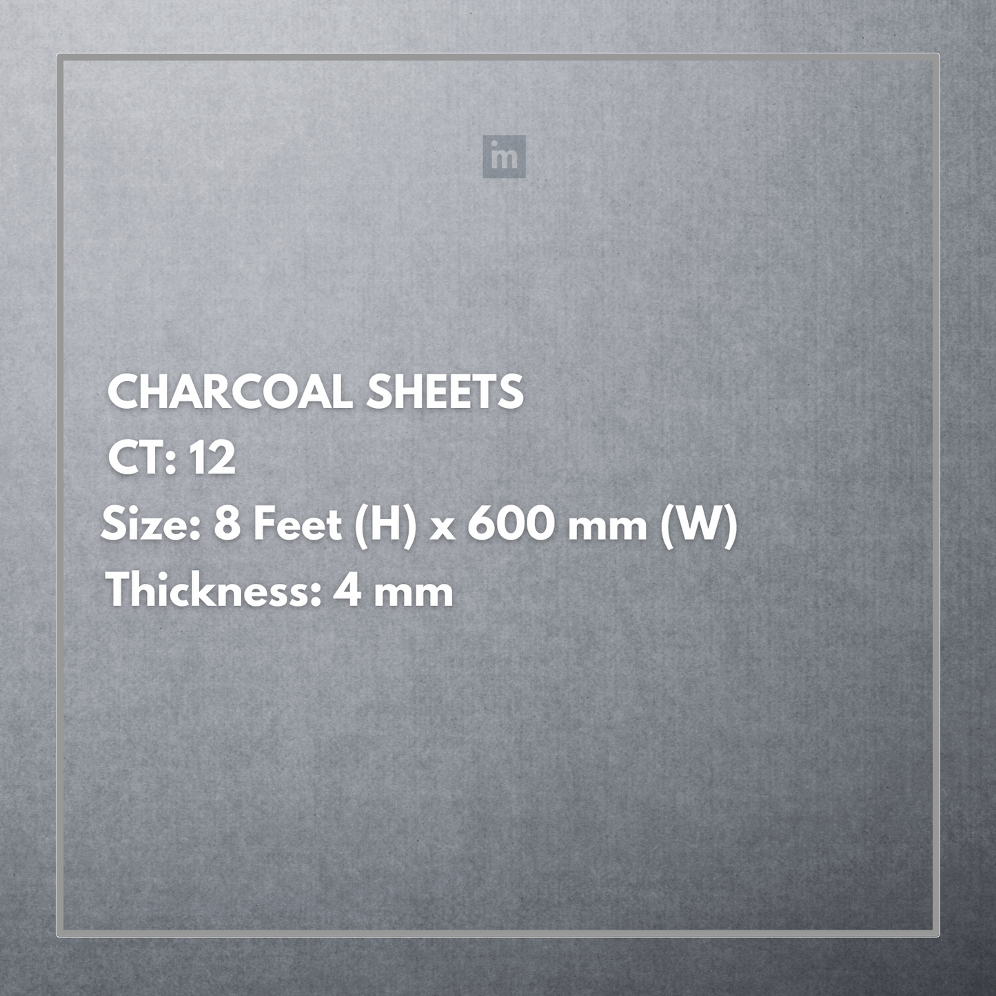 CT 12 - 8FT X 600MM X 4MM - CHARCO CHARM - DECORATIVE CHARCOAL PANELS