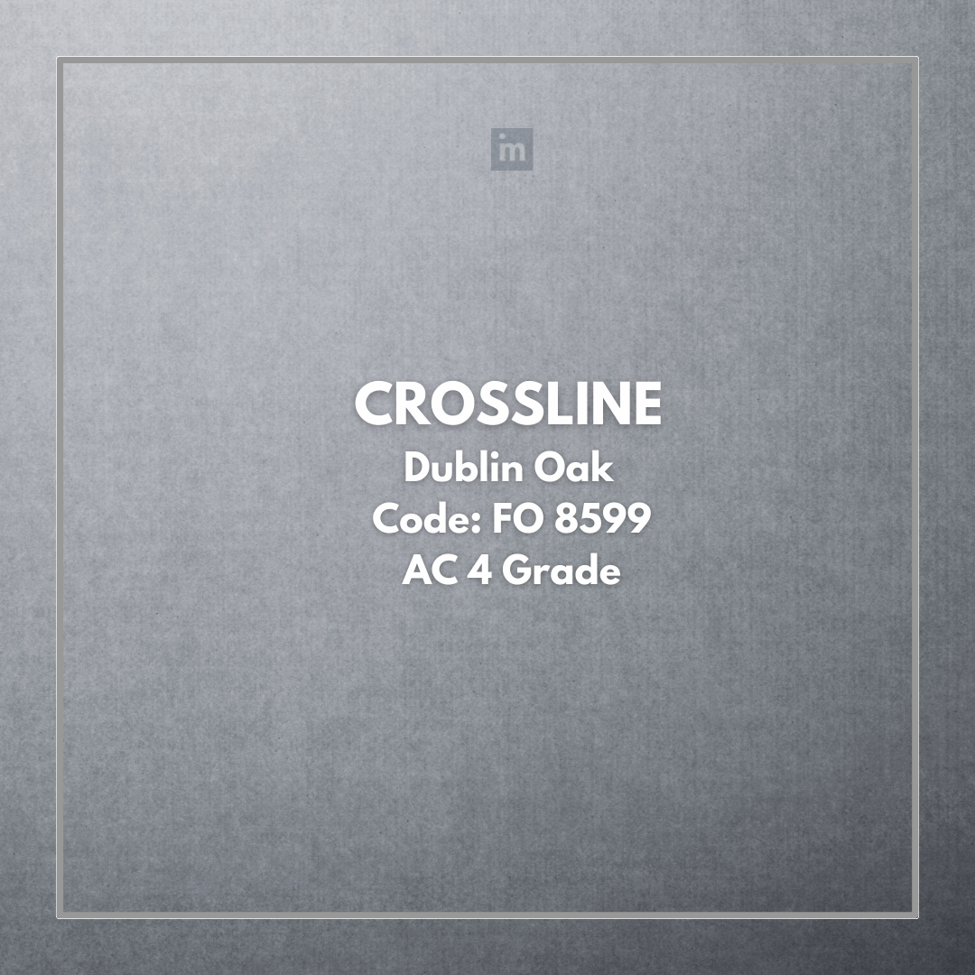 FO 8599 - DUBLIN OAK - CROSSLINE CLASS 32 - AC4 600MM X 100MM X 8MM - OIL MATT - FLOORWALK  - LAMINATE WOODEN FLOORING
