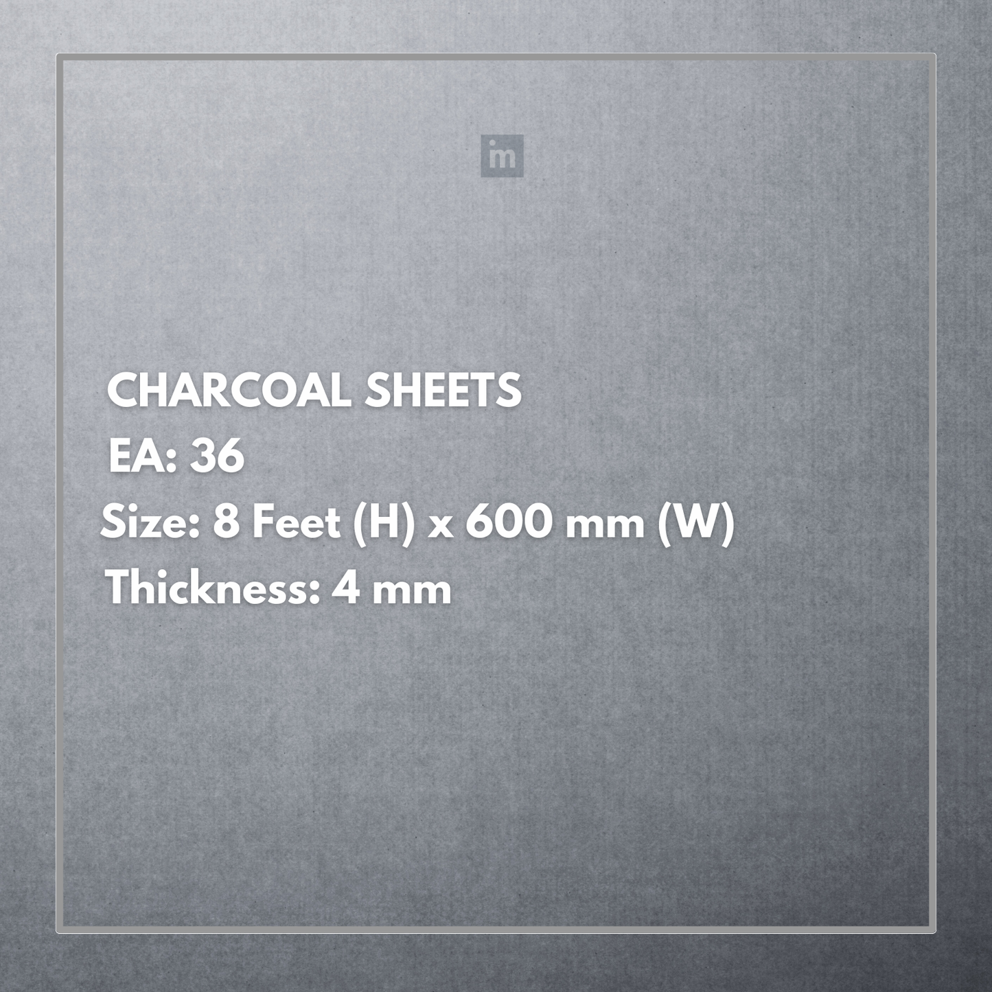 EA 36 - 8FT X 600MM X 4MM - CHARCO CHARM - DECORATIVE CHARCOAL PANELS