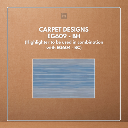 EG609-BH - CARPET DESIGNS - 914.4 X 457.2 X 2/0.3 MM - THE DEZIRE COLLECTION - WOOD & VINYL FLOOR - DISCOVER THE ART OF FLOORING