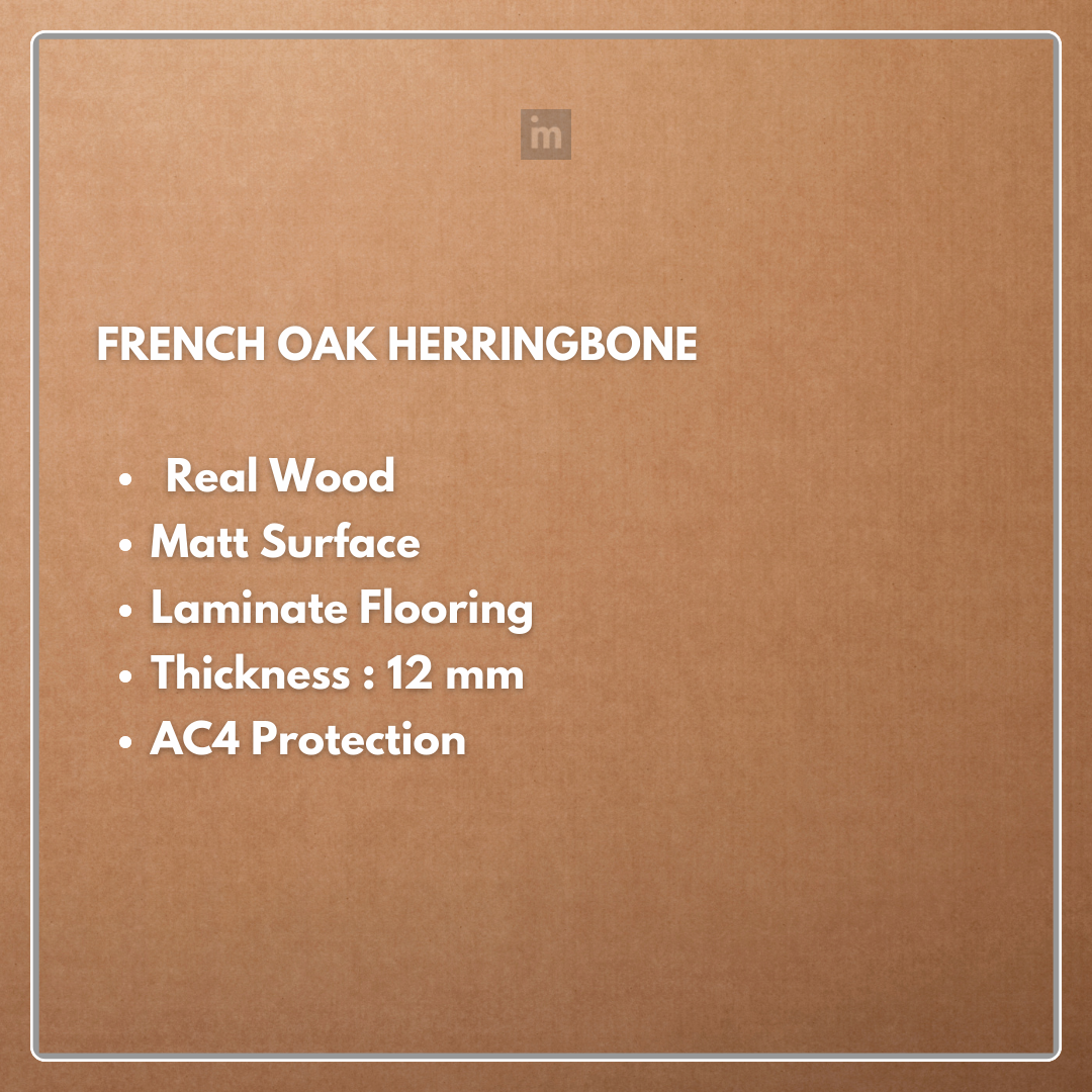 FRENCH OAK - AC4  12MM - HERRINGBONE COLLECTION - REAL WOOD - MATT SURFACE - LAMINATE FLOORING