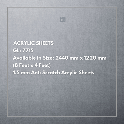 GL - 7715 - 2440MM X 1220MM (8FT X 4FT) - 1.5MM ANTI SCRATCH ACRYLIC SHEET - CRYSTA