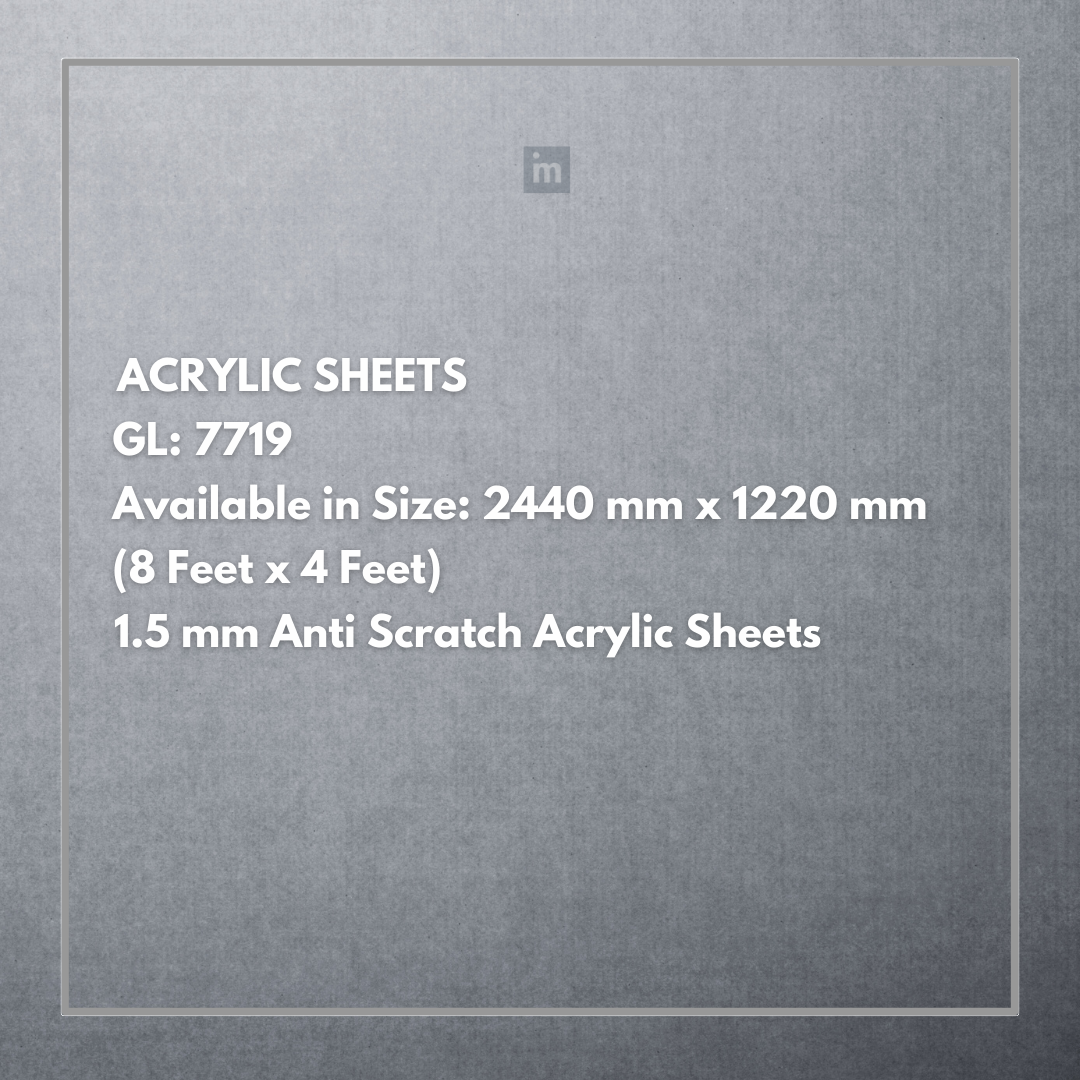 GL - 7719 - 2440MM X 1220MM (8FT X 4FT) - 1.5MM ANTI SCRATCH ACRYLIC SHEET - CRYSTA