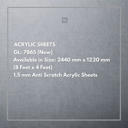 GL - 7865 - 2440MM X 1220MM (8FT X 4FT) - 1.5MM ANTI SCRATCH ACRYLIC SHEET - CRYSTA