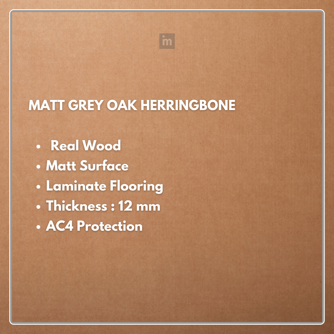 MATT GREY OAK - AC4  12MM - HERRINGBONE COLLECTION - REAL WOOD - MATT SURFACE - LAMINATE FLOORING