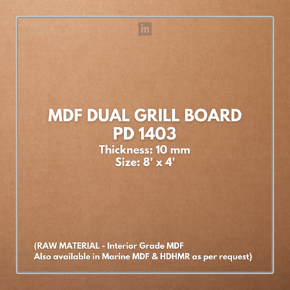 PD- 1403 - HDHMR MDF PANEL -  ( 10MM - 8 FT X 4FT ) - MDF GRILL BOARD