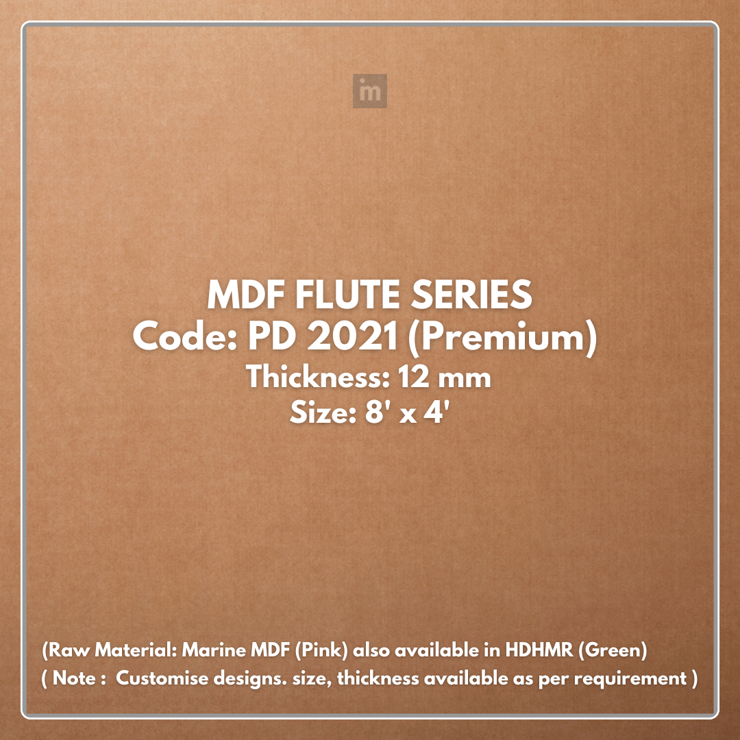 PD- 2021 - PREMIUM  - 12 MM HDHMR FLUTED PANEL - 3D PANEL (8 FT X 4FT ) - MDF FLUTED SERIES