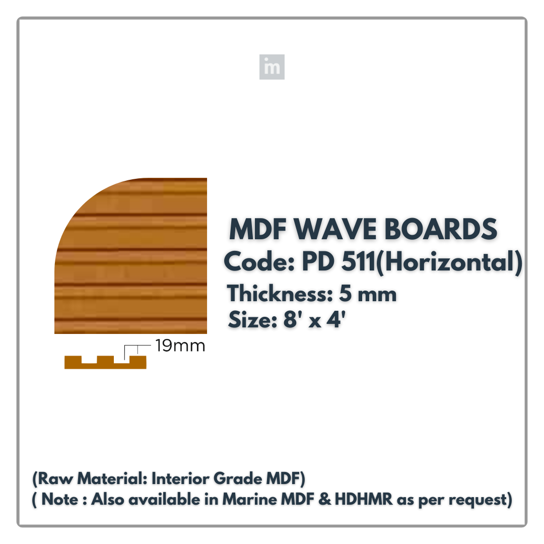 PD- 511 - HDHMR MDF PANEL -  ( 5 MM - 8 FT X 4FT ) - MDF WAVE BOARD
