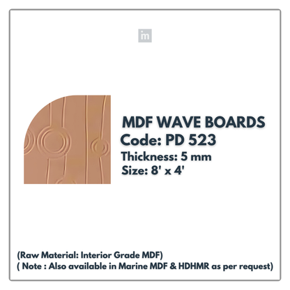 PD- 523 - HDHMR MDF PANEL -  ( 5 MM - 8 FT X 4FT ) - MDF WAVE BOARD