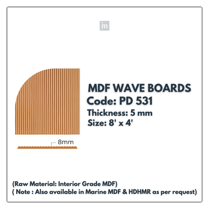 PD- 531 - HDHMR MDF PANEL -  ( 5 MM - 8 FT X 4FT ) - MDF WAVE BOARD