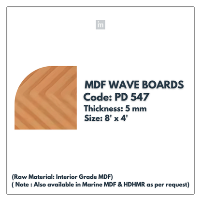 PD- 547 - HDHMR MDF PANEL -  ( 5 MM - 8 FT X 4FT ) - MDF WAVE BOARD