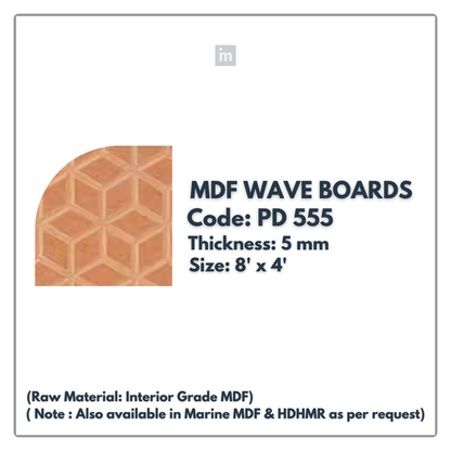 PD- 555 - HDHMR MDF PANEL -  ( 5 MM - 8 FT X 4FT ) - MDF WAVE BOARD