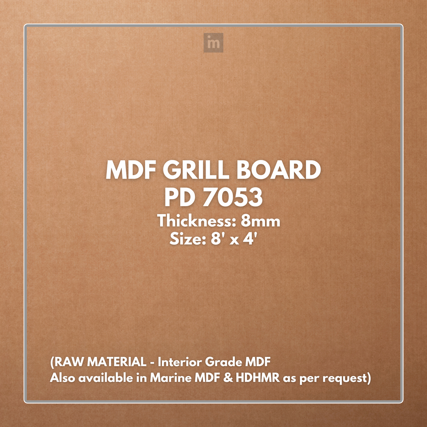PD- 7053 - HDHMR MDF PANEL -  ( 8MM - 8 FT X 4FT ) - MDF GRILL BOARD