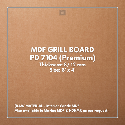 PD- 7104 - PREMIUM  - HDHMR MDF PANEL -  ( 8MM - 8 FT X 4FT ) - MDF GRILL BOARD