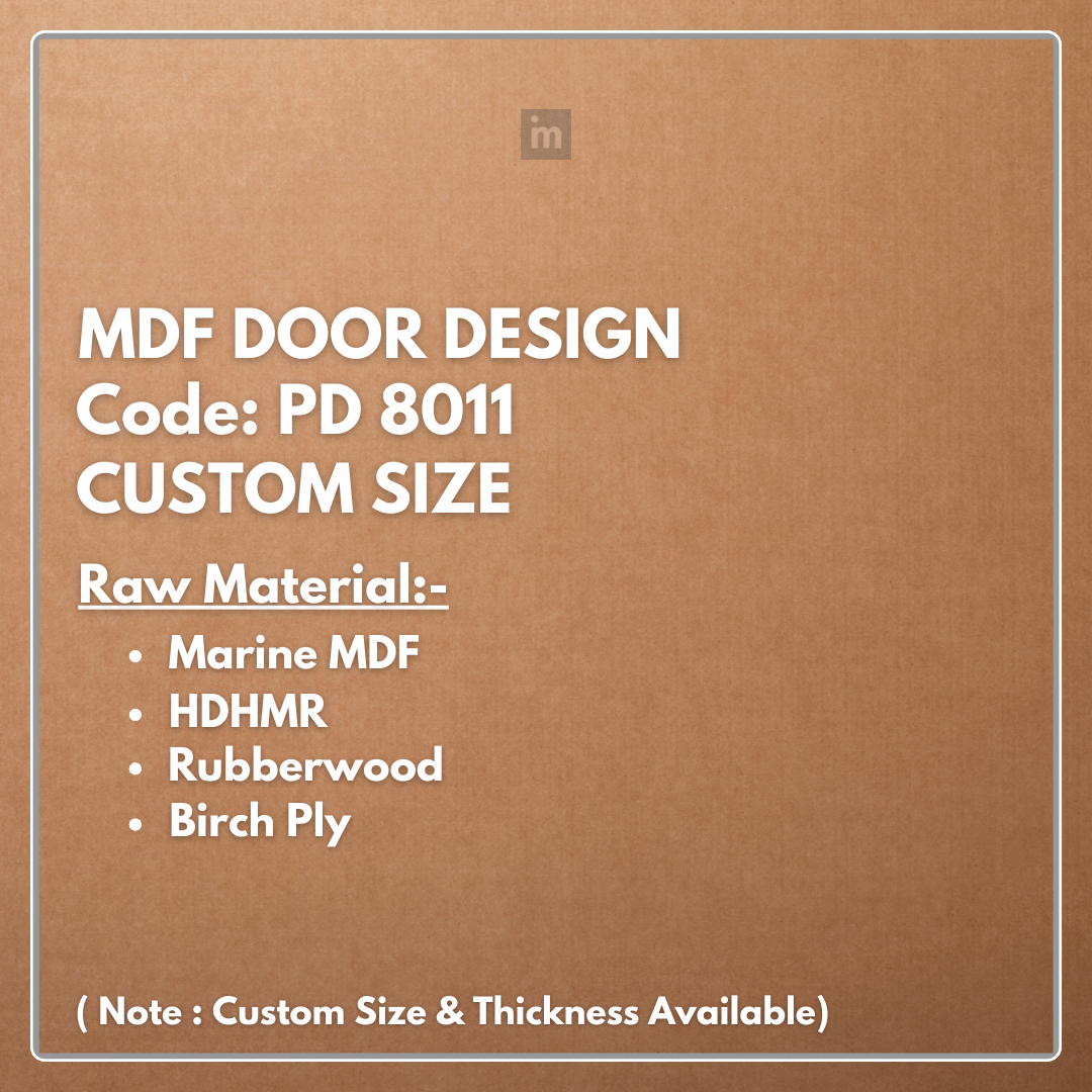 PD- 8011- HDHMR MDF PANEL -  ( CUSTOM SIZE ) - MDF DOOR DESIGN