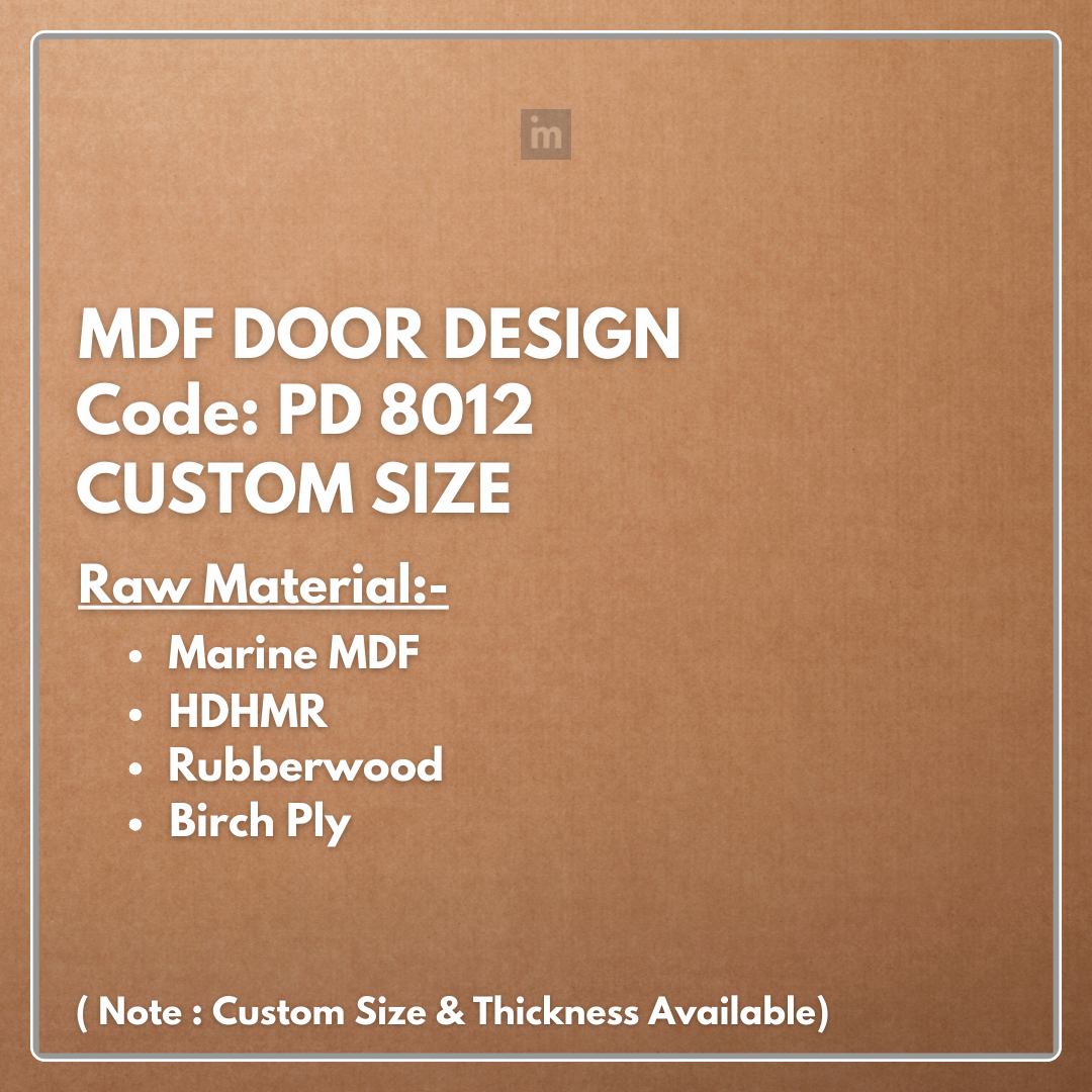 PD- 8012- HDHMR MDF PANEL -  ( CUSTOM SIZE ) - MDF DOOR DESIGN