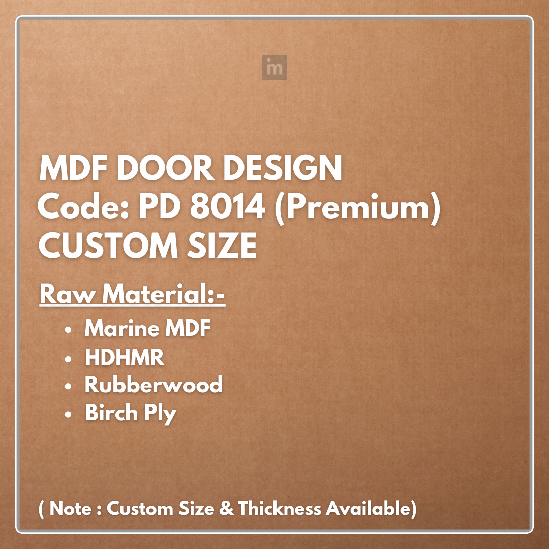 PD- 8014 PREMIUM - HDHMR MDF PANEL -  ( CUSTOM SIZE ) - MDF DOOR DESIGN
