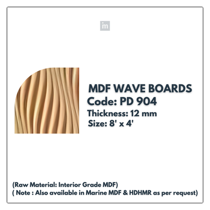 PD- 904 - HDHMR MDF PANEL -  ( 12 MM - 8 FT X 4FT ) - MDF WAVE BOARD