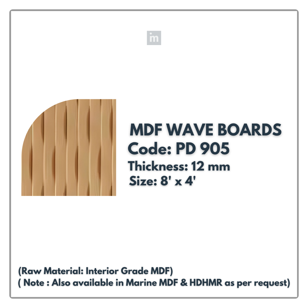 PD- 905 - HDHMR MDF PANEL -  ( 12 MM - 8 FT X 4FT ) - MDF WAVE BOARD