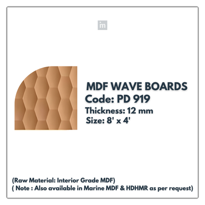 PD- 919 - HDHMR MDF PANEL -  ( 12 MM - 8 FT X 4FT ) - MDF WAVE BOARD
