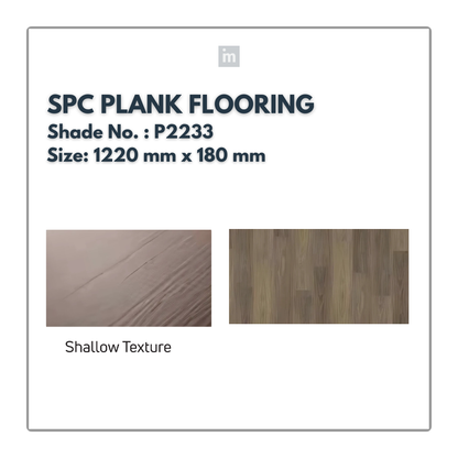 P 2233 - SHALLOW TEXTURE  - SPC PLANK FLOORING - 1220MM X 180MM X 0.3/5 + 1MM  - STUPA - SPC COLLECTION - FLOORING