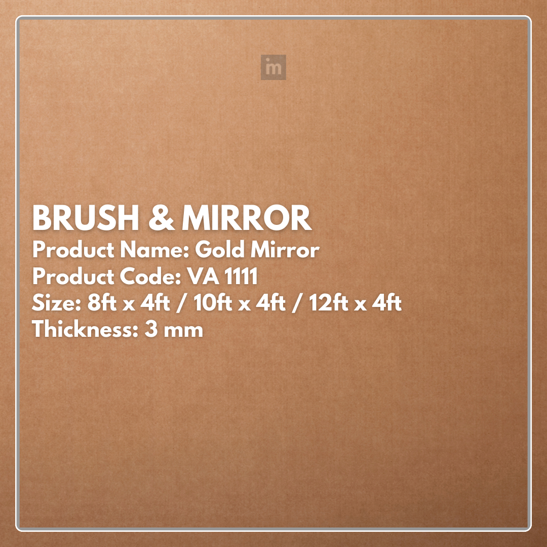VA - 1111 - GOLD MIRROR - BRUSH & MIRROR  - 8FT X 4FT / 10FT X 4FT / 12FT X 4FT - 3MM- VIVA - ACP