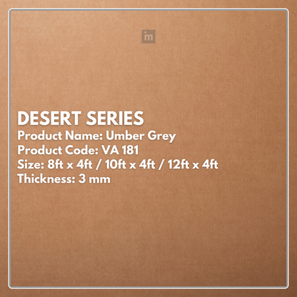 VA - 181 - UMBER GREY - DESERT SERIES - 8FT X 4FT / 10FT X 4FT / 12FT X 4FT - 3MM- VIVA - ACP
