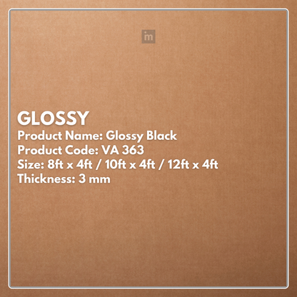 VA - 363 - GLOSSY BLACK - GLOSSY  - 8FT X 4FT / 10FT X 4FT / 12FT X 4FT - 3MM- VIVA - ACP