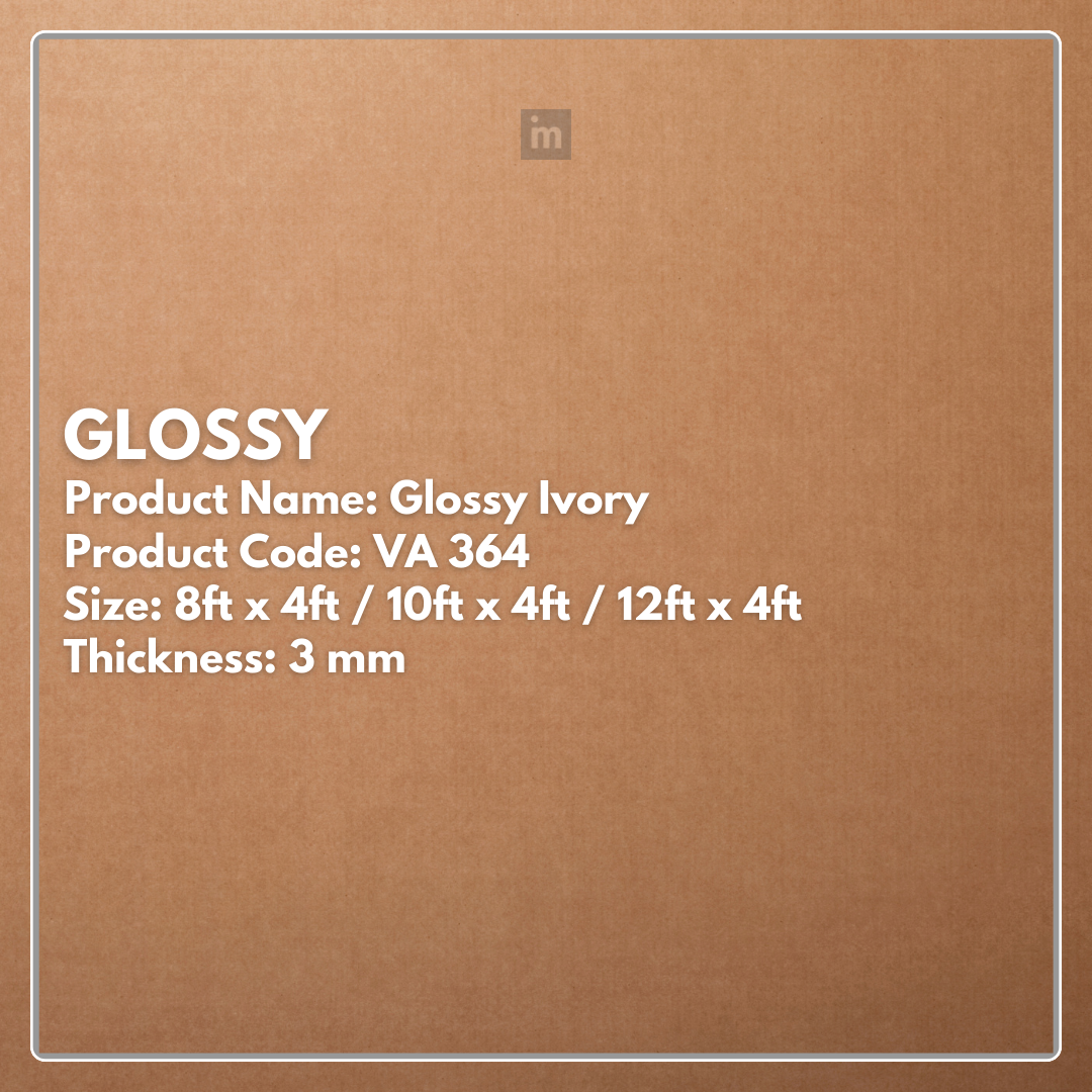 VA - 364 - GLOSSY IVORY - GLOSSY  - 8FT X 4FT / 10FT X 4FT / 12FT X 4FT - 3MM- VIVA - ACP