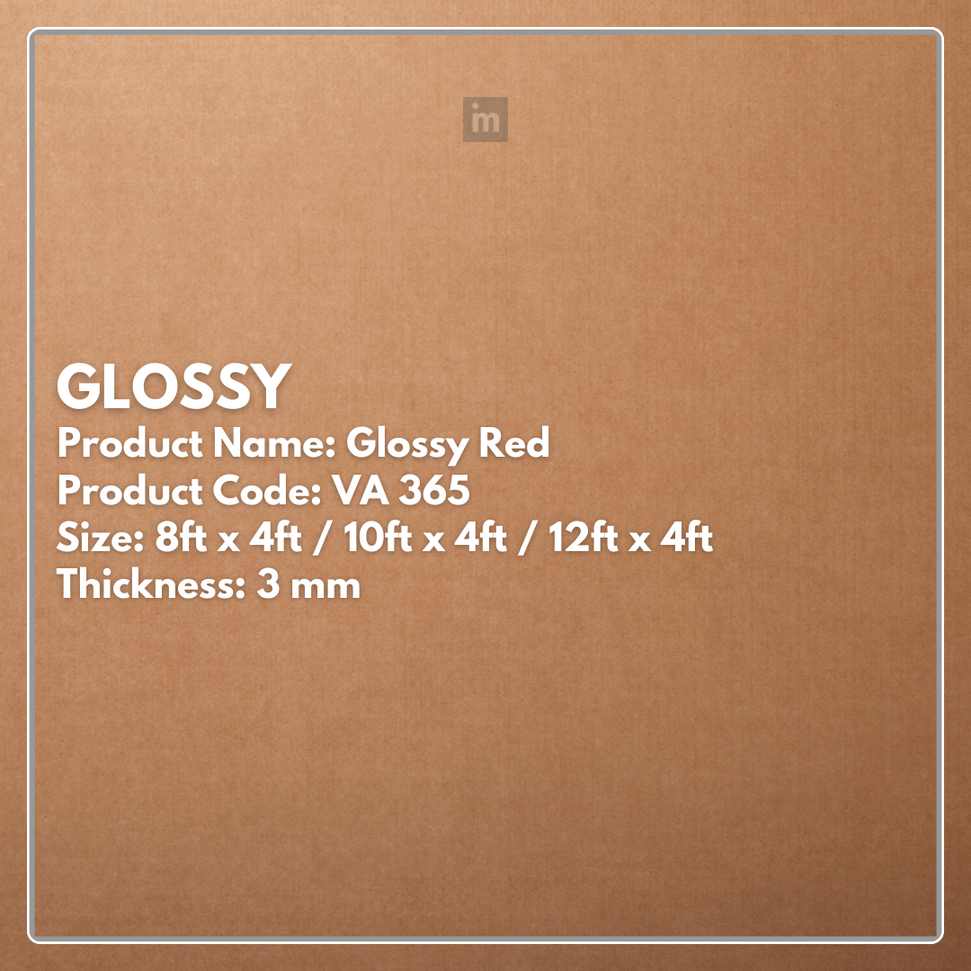 VA - 365 - GLOSSY RED - GLOSSY  - 8FT X 4FT / 10FT X 4FT / 12FT X 4FT - 3MM- VIVA - ACP