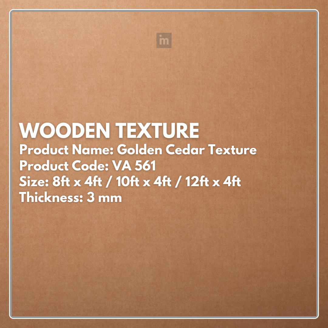 VA - 561 -GOLDEN CEDAR TEXTURE - WOODEN TEXTURE - 8FT X 4FT / 10FT X 4FT / 12FT X 4FT - 3MM- VIVA - ACP