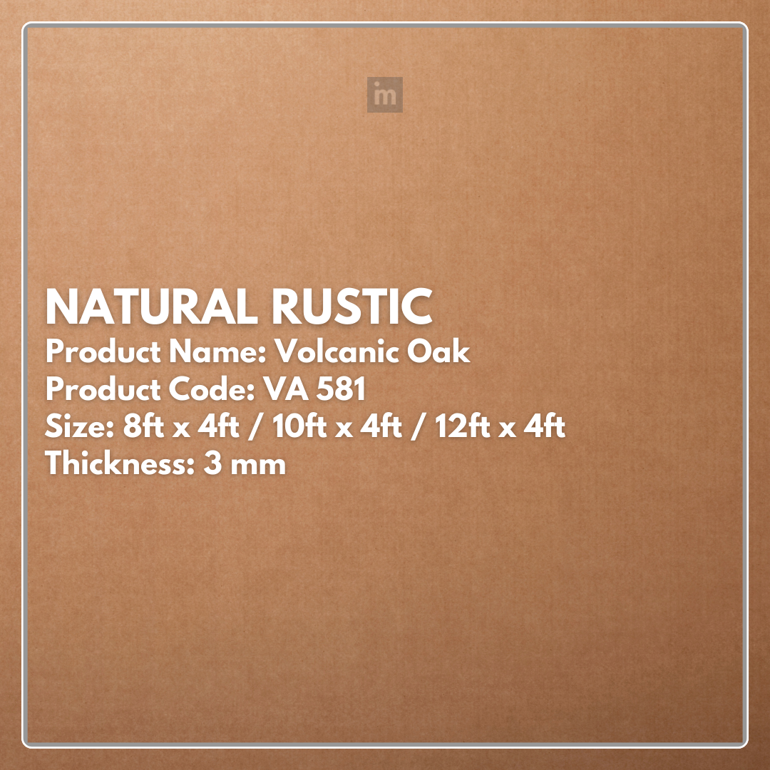 VA - 581 - VOLCANIC OAK - NATURAL RUSTIC - 8FT X 4FT / 10FT X 4FT / 12FT X 4FT - 3MM- VIVA - ACP
